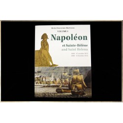 Napoléon et Sainte-Hélène, 1800 - 15 Octobre 1815 Volume 1