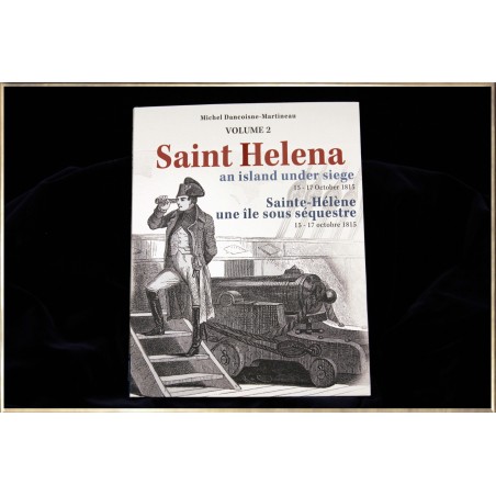 Napoleon and Saint-Helena Volume 2