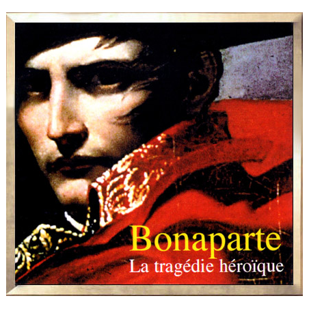 Bonaparte - The heroic tragedy