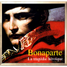Bonaparte - The heroic tragedy